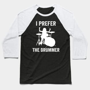 I prefer the Drummer Band Concert Baseball T-Shirt